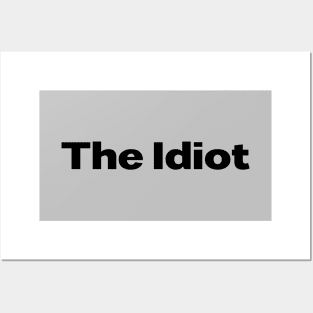 The Idiot, black Posters and Art
